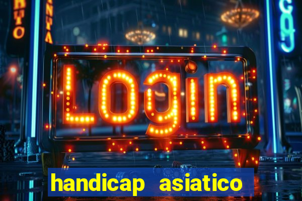 handicap asiatico 0.0 0.5